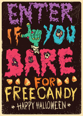 enter if you dare for free candy concept. jack o lantern with corn candy. with hand written text vintage style halloween poster template vector illustration.