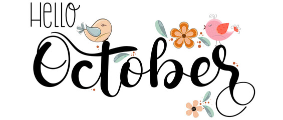 Hello October. OCTOBER month vector with withflowers, birds and leaves. Decoration letters floral. Illustration October	
