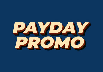 Payday promo. Text effect design for sales advertising needs