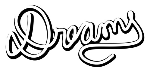 dreams word hand drawn calligraphy