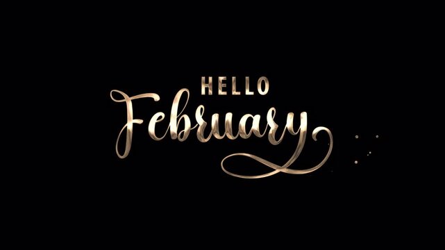 Hello February Handwritten Animated Text in Gold Color with  particle effect, Perfect for social media posts, greeting cards, calendar designs. Suitable for February promotions.alpha channel only 4k