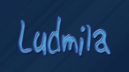 Water bubble 3D text effect of name Ludmila 0n blue background.