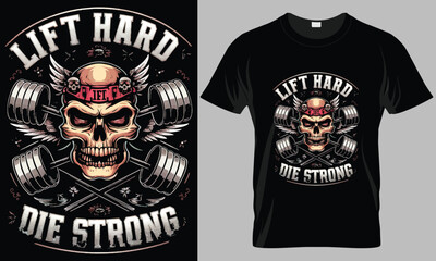 Lift hard die strong - Fitness typography vector T-shirt design. motivational and inscription quotes.
perfect for print item and bags, posters, cards. isolated on black background
