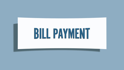 Bill payment. A card isolated on blue background.