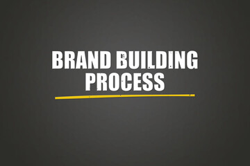 Brand Building Process. A blackboard with white text. Illustration with grunge text style.