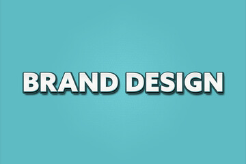 Brand Design. A Illustration with white text isolated on light green background.