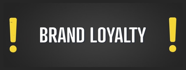 Brand Loyalty. A blackboard with white text. Illustration with grunge text style.