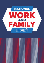 Fototapeta premium National Work and Family Month. Celebrated annual in October. Campaign in United States business. A healthy balance and a flexible work environment. Effective work. Poster, banner. Vector illustration