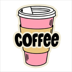 Hand-drawn takeaway coffee cup with Coffee text. Creative sticker symbolizing energy, caffeine, and on-the-go lifestyle. Vector illustration for coffee lovers, cafés, and morning routines.