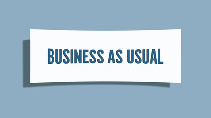 Business as Usual. A card isolated on blue background.