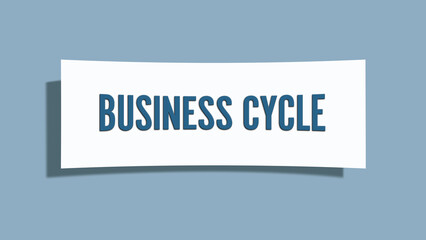 Business Cycle. A card isolated on blue background.