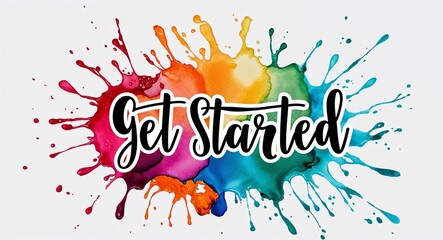 Obraz premium Get started word lettering on colorful paint watercolor splash on plain white background