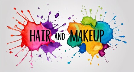 Obraz premium Hair and makeup word lettering on colorful paint watercolor splash on plain white background