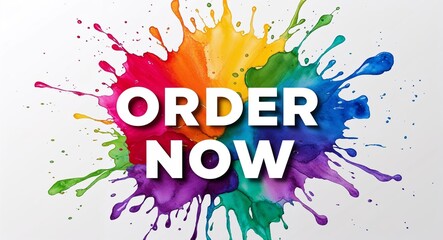 Fototapeta premium Order now word lettering on colorful paint watercolor splash on plain white background