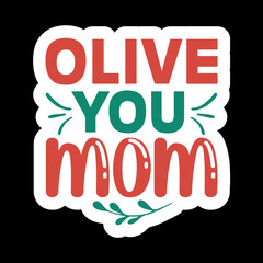 Olive You Mom