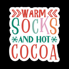 Warm Socks And Hot Cocoa