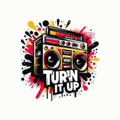 Turn it up quote graffiti-style boom box with paint splashes vector illustration for t shirt, mug, greetings card or any type of printing.  Streetwear Urban
