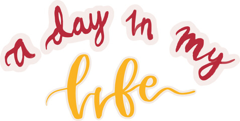 Lettering a day in my life