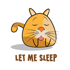 Let Me Sleep Funny Quote T-shirt Graphics