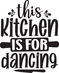 This Kitchen is for Dancing