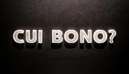 Obraz premium Cui Bono Meaning and Implications in Society