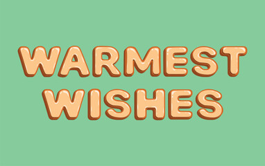 Illustration of the text 'Warmest wishes' styled as gingerbread cookies with white or beige icing on a green background. Perfect for New Year cards, festive designs, posters, and holiday decorations.