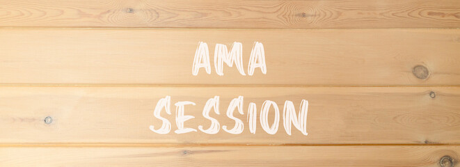 AMA ask me anything session symbol. Concept words AMA ask me anything session on beautiful wooden wall. Beautiful wooden wall background. Business and AMA ask me anything session concept. Copy space.