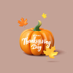 Realistic beautiful 3D pumpkin with falling autumn leaves and calligraphic text - Happy Thanksgiving. Banner for American traditional holiday advertising and celebration concepts. Vector illustration.