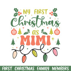 First Merry Christmas as mimi design , First Merry Christmas Family SVG design