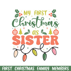 First Merry Christmas as sister design , First Merry Christmas Family SVG design