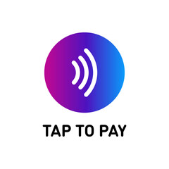 Tap to pay colorful technology vector sticker sign design. Contactless Nfc Wireless Pay Sign Logo design. Isolated Credit Card Payment Vector.