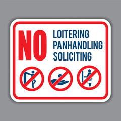 Private property. No panhandling, no loitering, no soliciting. Prohibition sign for house and office door or window. Eps10 vector illustration