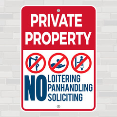 Private property. No panhandling, no loitering, no soliciting. Prohibition sign for house and office door or window. Eps10 vector illustration