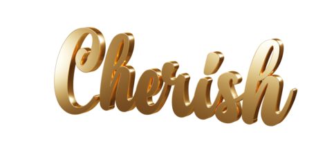 Luxury 3D gold text "Cherish" on transparent background. Three dimensional Realistic script letters for logotype, symbol, signage, message etc.