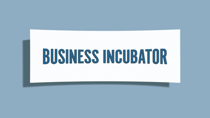 Business Incubator. A card isolated on blue background.