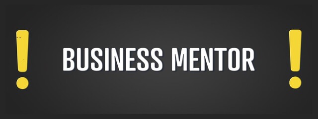 Business Mentor. A blackboard with white text. Illustration with grunge text style.
