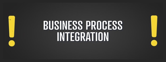 Business Process Integration. A blackboard with white text. Illustration with grunge text style.