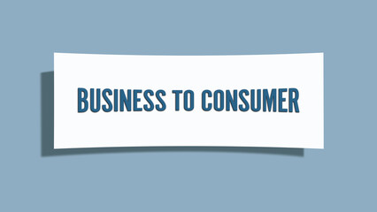 Business to Consumer. A card isolated on blue background.