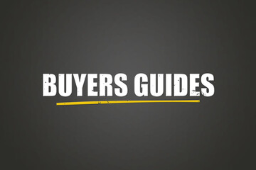Buyers Guides. A blackboard with white text. Illustration with grunge text style.