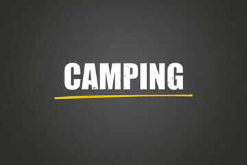 Camping. A blackboard with white text. Illustration with grunge text style.