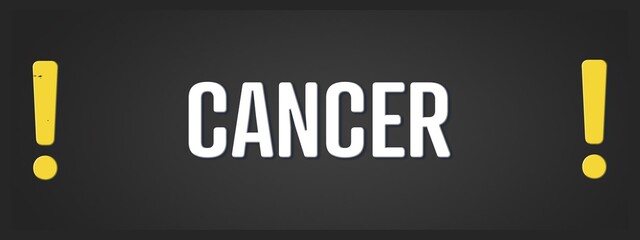 Cancer. A blackboard with white text. Illustration with grunge text style.