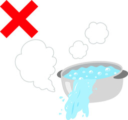 鍋から注がれる熱湯とバツ印、熱湯禁止