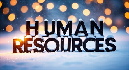 human resources lettering on winter snow holidays blurred lights bokeh background