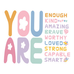 Colorful You Are Enough Kind Amazing Brave Motivation Quote SVG
