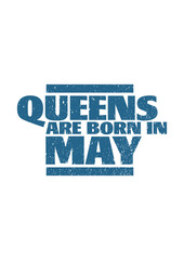 Queens Are Born In May 5