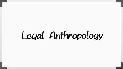 Legal Anthropology のホワイトボード風イラスト