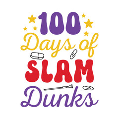 Fototapeta premium 100 days of school Quotes teacher. SVG, funny 100 days of school typography t shirt design. printable vector illustration, cut file cricut, silhouette, png, laser cut