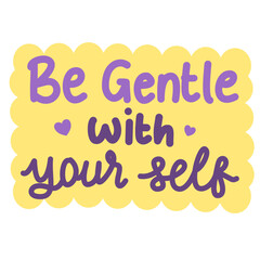 Be gentle with your self colorful playful quote affirmation vector 