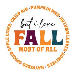 hayrides  spiced apple cider  crisp air   pumpkin pies  autumn leaves bonfires but i love fall most of all SVG Art & Illustration
