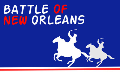 Obraz premium Battle of New Orleans. Battle of New Orleans, perfect for social media post, banner design.